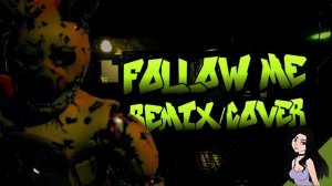 (Автор Twyl1ghtLina/YouTube)FNAF Song - Follow Me (Remix/Cover) | Twyl1ghtLina feat. PsychoJester