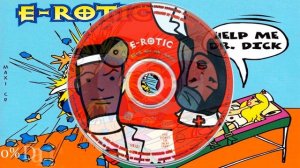 E-Rotic - Help Me Dr. Dick (Radio Edit) (1996)