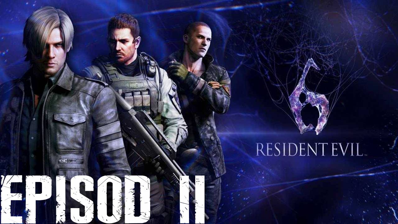Прохождение игры - Resident Evil 6 (Без комментариев)