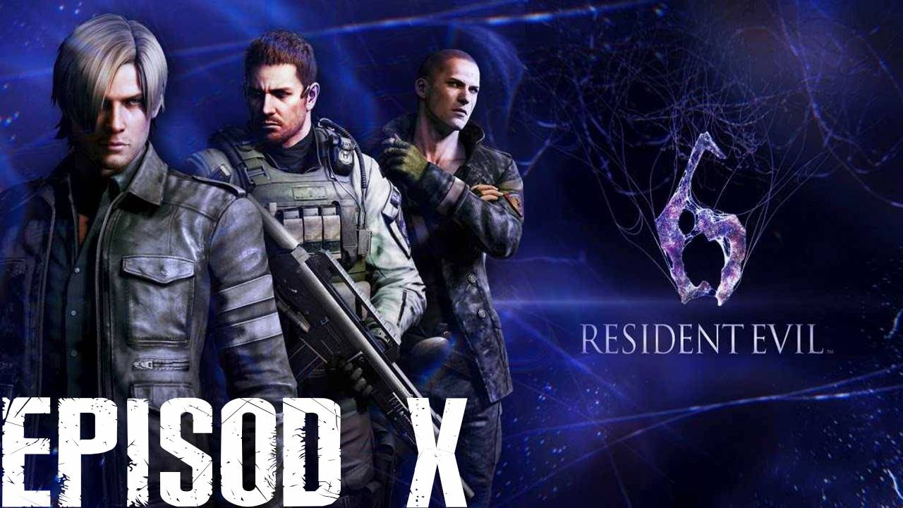 Прохождение игры - Resident Evil 6 (Без комментариев)