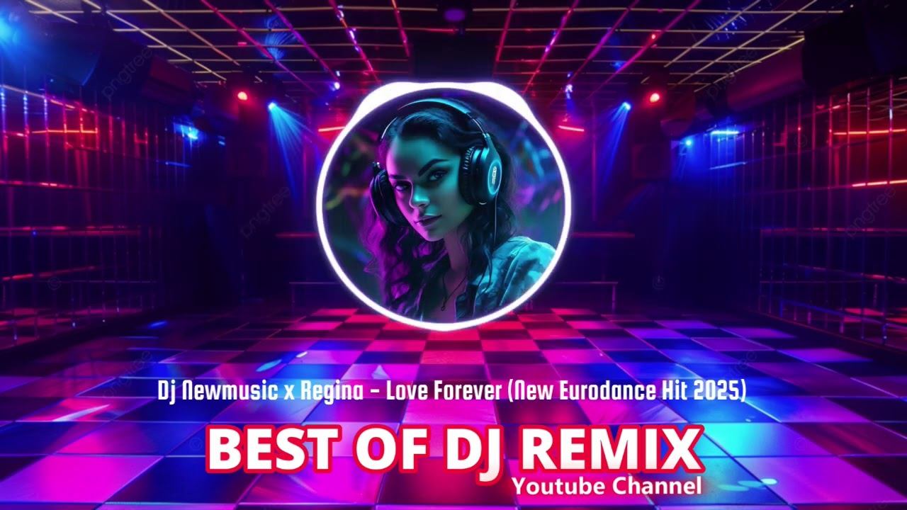 Dj Newmusic x Regina - Love Forever (New Eurodance Hit 2025) @bestofdjremix