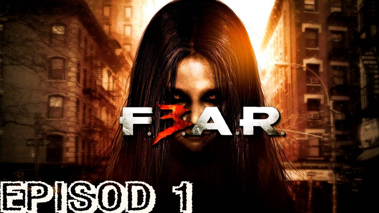 Прохождение игры - F E A R  3 (Без комментариев)