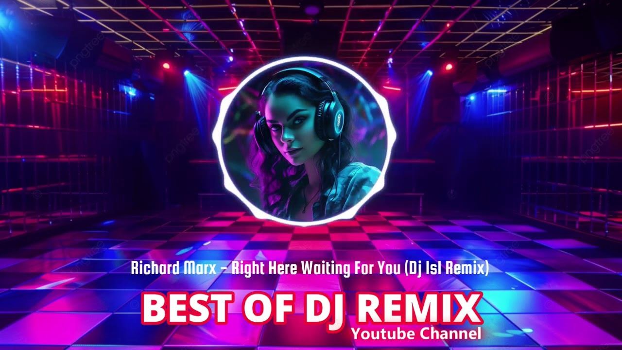 Richard Marx - Right Here Waiting For You (Dj IsI Remix) @bestofdjremix