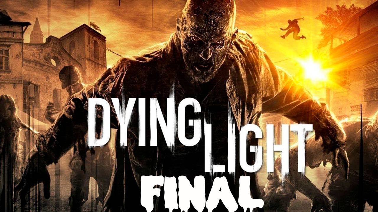 Прохождение игры Dying Light (Без комментариев)