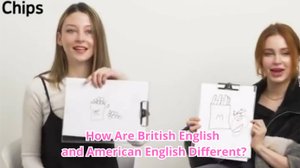 How Are British English and American English Different?