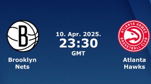 10.04.2025 | Бруклин Нетс — Атланта Хокс | Nets — Hawks