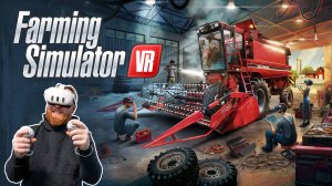 Farming Simulator VR - Trailer