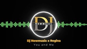 Dj Newmusic x Regina - You and Me (Eurodance Hit 2025)