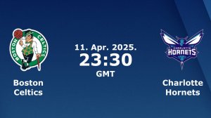 11.04.2025 | Бостон Селтикс — Шарлотт Хорнетс | Celtics — Hornets