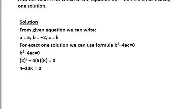 Find the value k for which of the equation 5x2 – 2x + k = 0 has exactly one solution     EDEXCEL