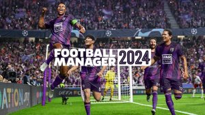 Football manager 2024 / прохождение игры