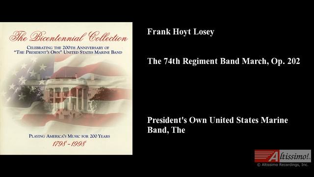 Frank Hoyt Losey, The 74th Regiment Band March, Op. 202 смотреть онлайн