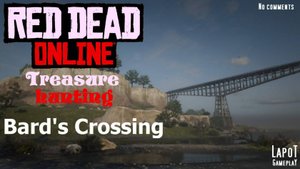 Red Dead Online. Treasure hunting. Bard's Crossing. Карта сокровищ Бардс Кроссинг