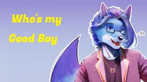 [Furry ASMR] Pampering my Good Boy