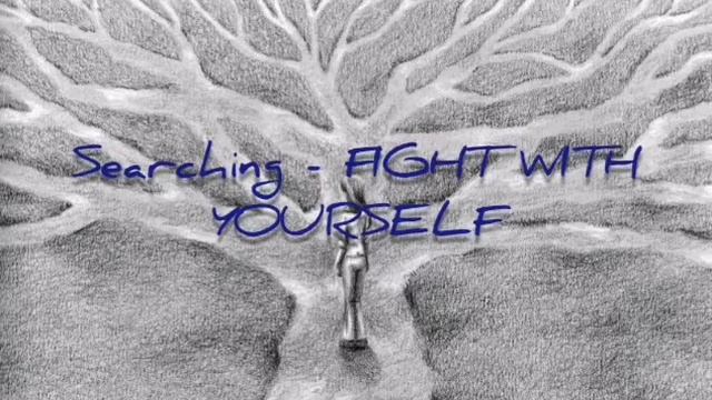 Searching - FIGHT WITH YOURSELF смотреть онлайн