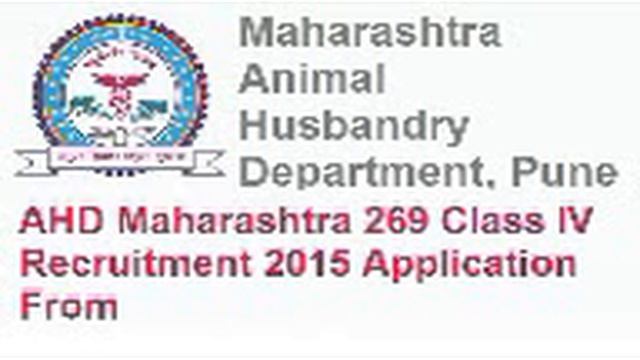 AHD Maharashtra recruitment 2015 class IV 269 vacancies online application ahd maharashtra gov in