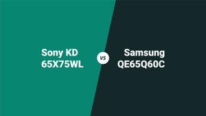 Sony KD 65X75WL vs Samsung QE65Q60C