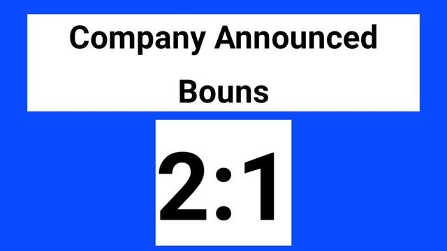2:1 Bonus | upcoming bonus stock | latest bonus news | @stock 365