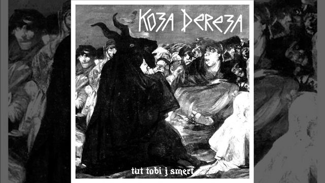 Koza Dereza - 2016 - Tut tobi j smerť (Demo) смотреть онлайн