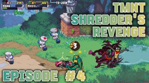 TMNT Shredder's Revenge Кооператив Episode #4
