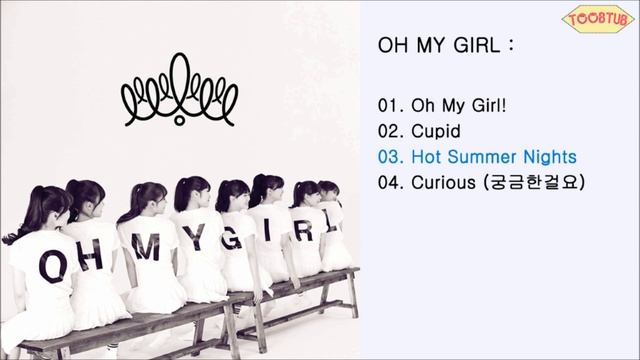 [Full Album] OH MY GIRL (오마이걸) - OH MY GIRL [1st Mini Album]