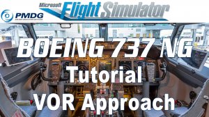 PMDG Boeing 737 - Tutorial - VOR Approach