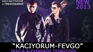 FAXO ft. ALEXANDROS TSOPOZIDIS - KACIYORUM-FEVGO