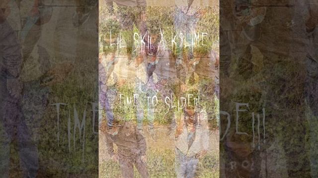 Lil Skii X K$lime - Time To Slide!!! (Official Audio) смотреть онлайн
