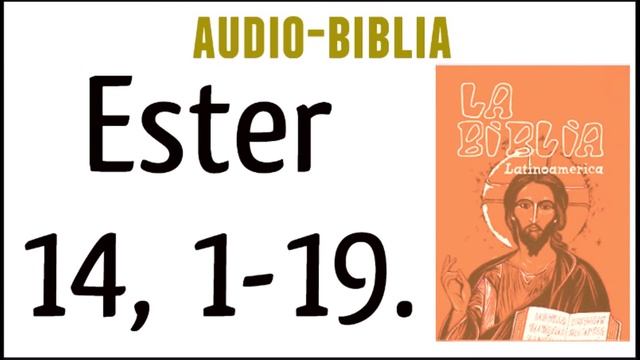 ESTER 14, 1-19. [BIBLIA CATÓLICA] смотреть онлайн