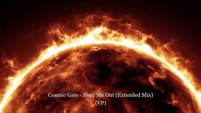 Cosmic Gate  Hear Me Out Extended MixVP