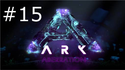 Игра "ARK Survival Evolved" карта Aberration. Серия 15