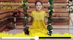 Nurzida Isayeva — Darak ber (Full version)