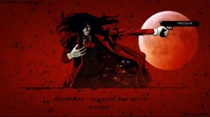 AnimeRap   Хеллсинг Реп Про Алукарда ¦ Hellsing Alucard Rap 2014