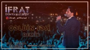 İfrat - QƏLBİN SƏSİ (Remix)
