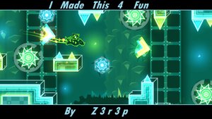 I Made This 4 Fun by Z3r3p I Weakly Easy DEMON I Geometry dash.