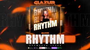 Glazur - Rhythm