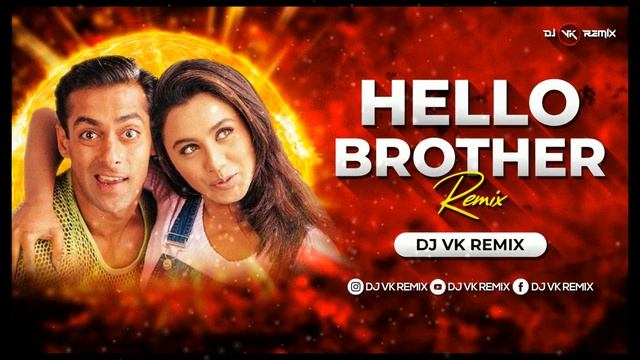 Hello Brother - Remix | Dj Vk Remix | Salman Khan | Ishq Se Kya Lena Aashiqui Se Kya Lena
