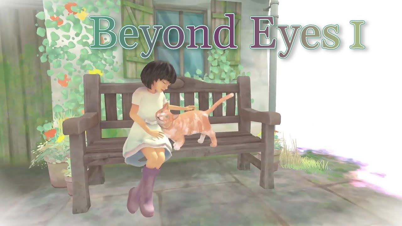 Beyond Eyes #1 ||  Отправляемся на поиски