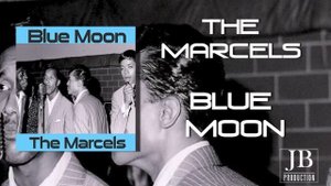 The Marcels - Blue Moon