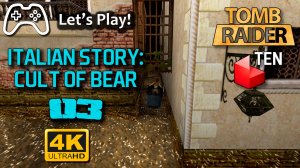 Tomb Raider TEN - Italian story: Cult of Bear - Часть 3 (кастомный уровень от vasan eff) | Летспплей