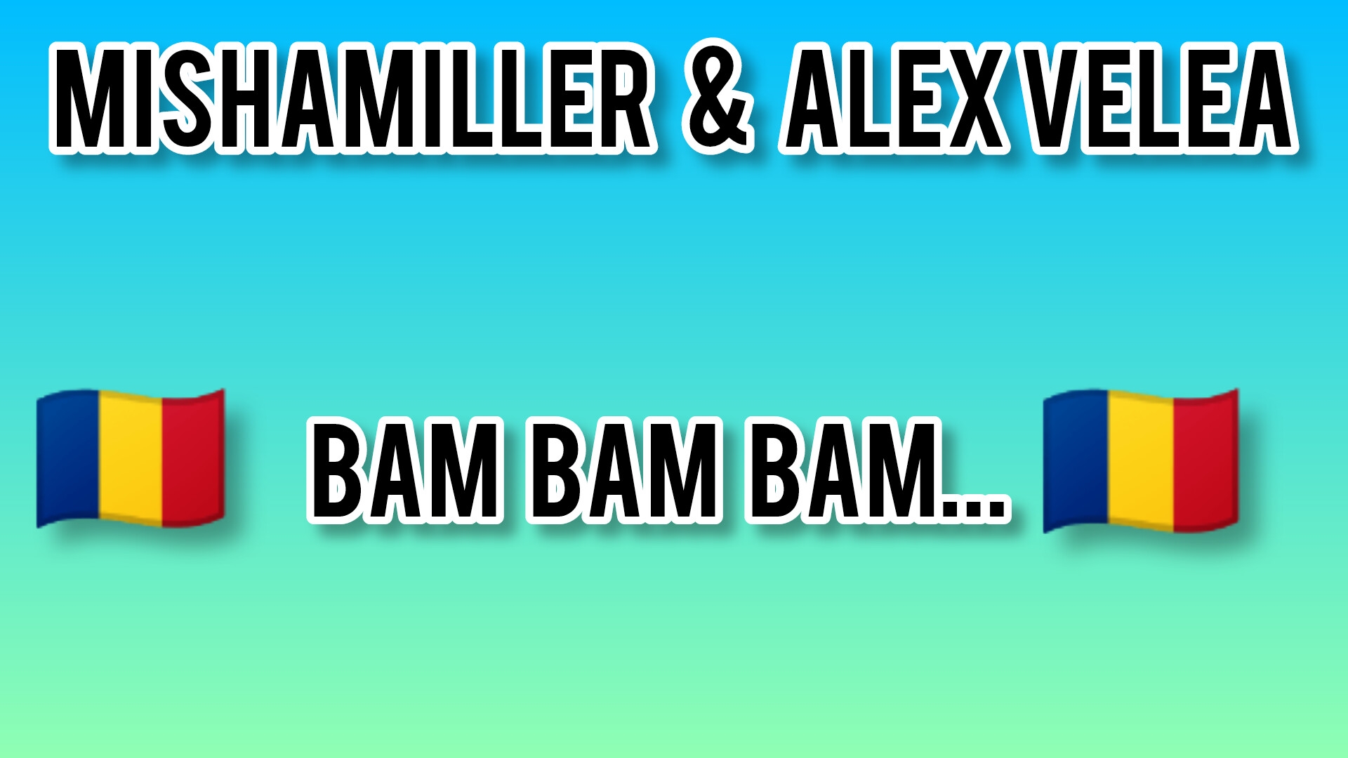 бам бам бам.. Misha miller alex velea