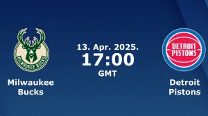 13.04.2025 | Милуоки Бакс— Детройт Пистонс | Bucks — Pistons