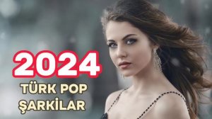 Türk Pop Şarkılar 2024, Best Hit Şarkilar 2024, Turkish Music  Remix 2024