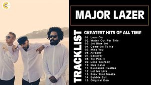 MAJOR LAZER Greatest Hits - MAJOR LAZER Full Album 2022