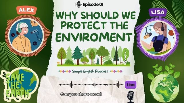 English Podcast  Why Should We Have To Protect The Environment  Learn English Podcast