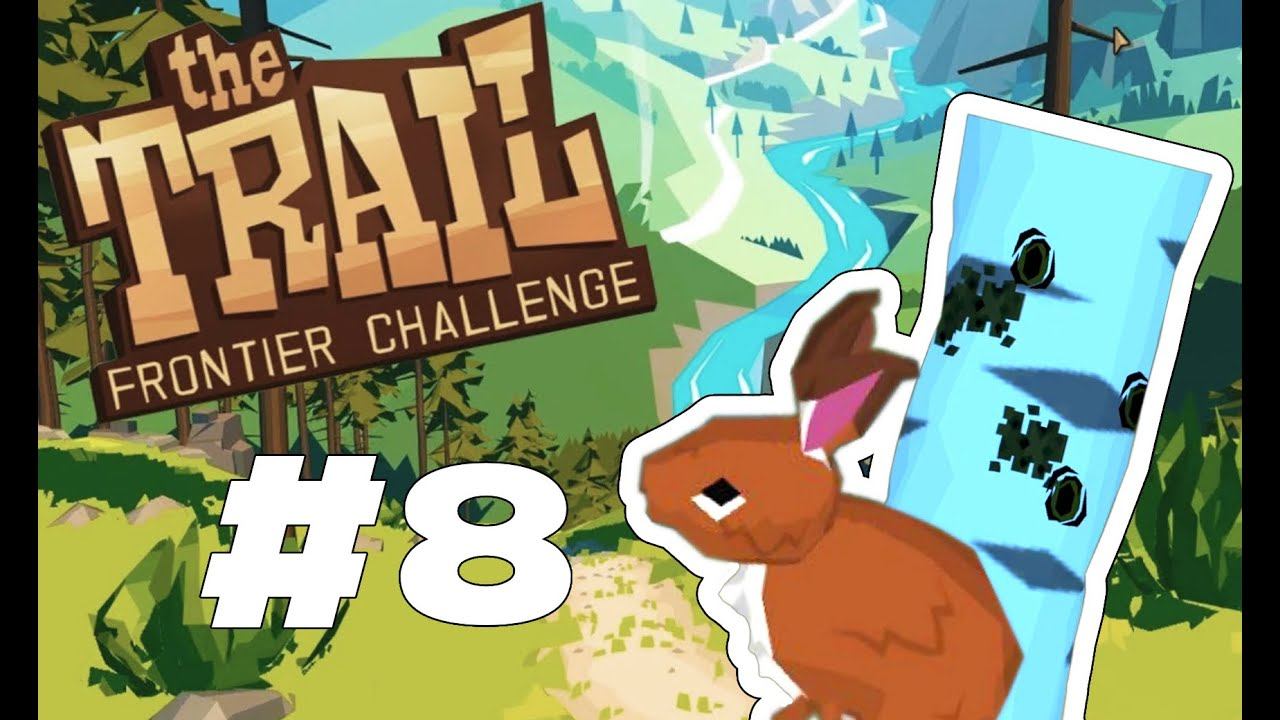 The Trail Frontier Challenge #8 || Лес рубят, зайцы пищат