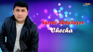 Sarvar Abdullayev - Checha Сарвар Абдуллаев - Чеча