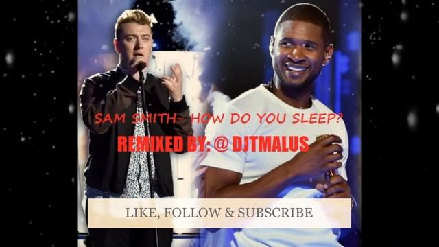 SAM SMITH- HOW DO YOUR SLEEP (REMIX)- DJ T-MALUS смотреть онлайн