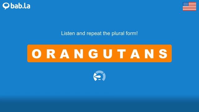 ORANGUTAN pronunciation | Improve your language with bab.la смотреть онлайн