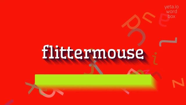 HOW TO PRONOUNCE FLITTERMOUSE? #flittermouse смотреть онлайн